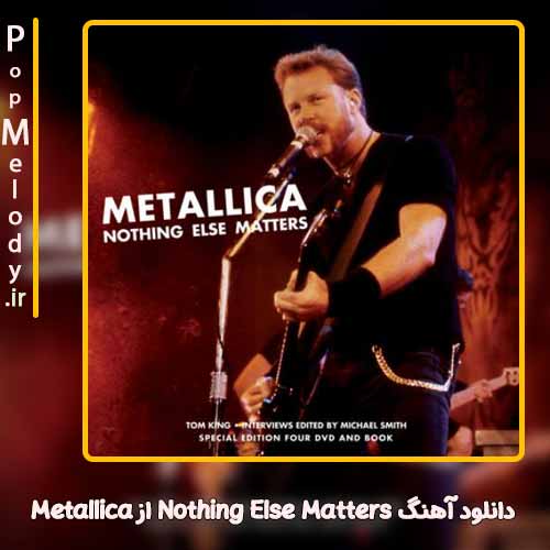 دانلود آهنگ Metallica Nothing Else Matters